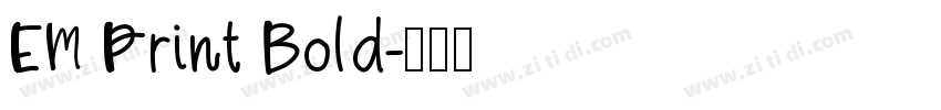 EM Print Bold字体转换